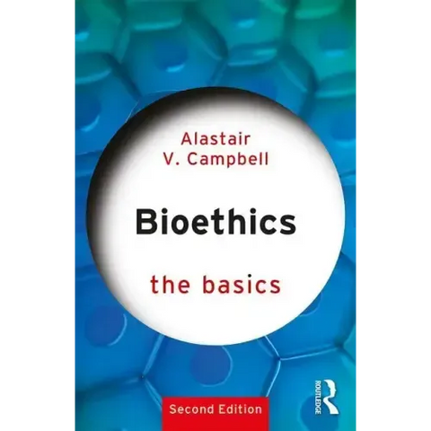 Bioethics: The Basics