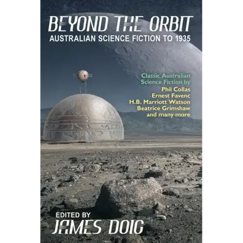 Beyond the Orbit: Australian Science Fiction to 1935