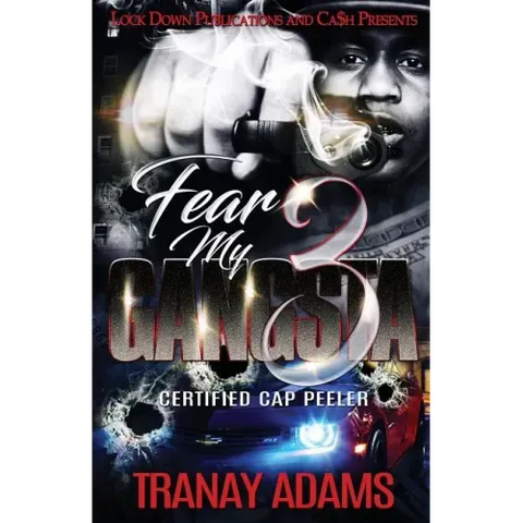 Fear My Gangsta 3: Certified Cap Peeler