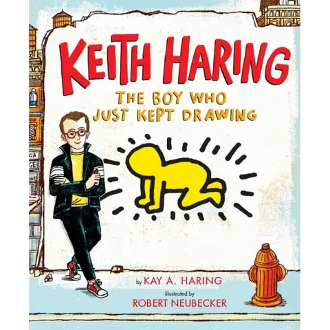 Keith Haring: The Boy Who Just Kept Drawing