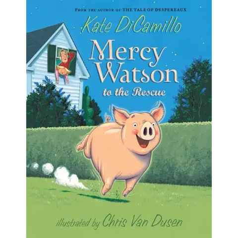Mercy Watson to the Rescue: (A Funny and Heartwarming Chapter Book about a Lovable, Toast-Eating Pig - Perfect for Early Readers and Kids Ages 5-7 in