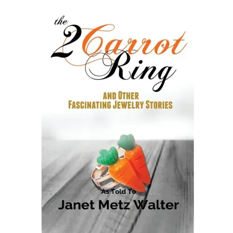 The 2 Carrot Ring, and Other Fascinating Jewelry Stories