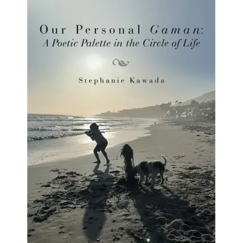Our Personal Gaman: A Poetic Palette in the Circle of Life