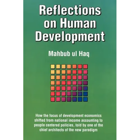 Reflections on Human Development: How the Focus of Development Economics Shifted from National Income Accounting to People-Centered Policies, Told by