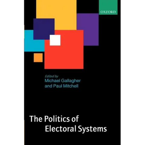 The Politics of Electoral Systems