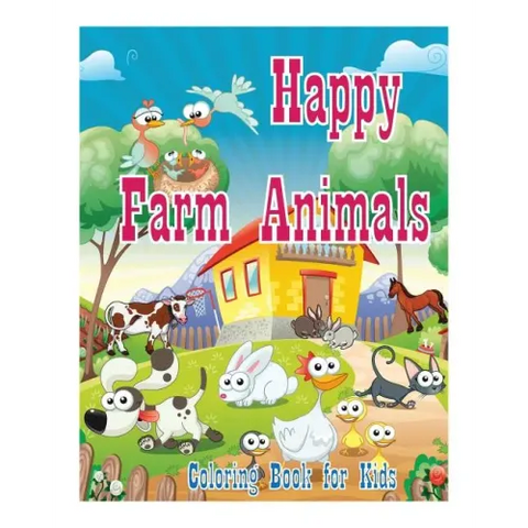 Coloring Book For Kids Happy Farm Animals Coloring Book: Creative Haven Coloring Books: coloring book for kindergarten and kids