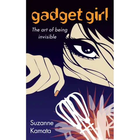 Gadget Girl: The Art of Being Invisible