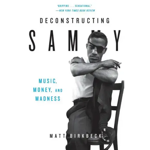 Deconstructing Sammy: Music, Money, and Madness