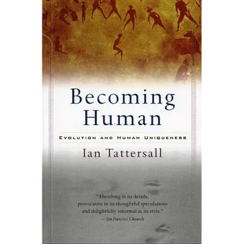 Becoming Human: Evolution and Human Uniqueness
