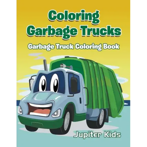 Coloring Garbage Trucks: Garbage Truck Coloring Book