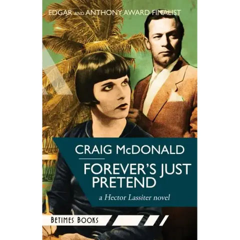 Forever's Just Pretend: A Hector Lassiter novel