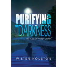 Purifying the Darkness: The Tales of Vlynn Craw - Paperback