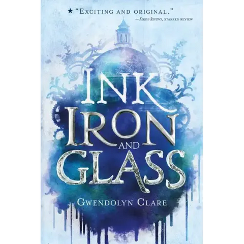 Ink, Iron, and Glass