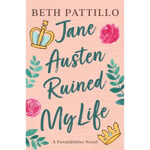 Jane Austen Ruined My Life