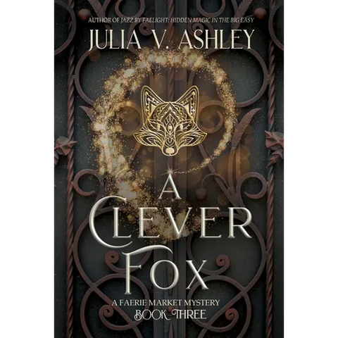 A Clever Fox: A Faerie Market Mystery Book Three