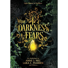 What Darkness Fears - Hardcover