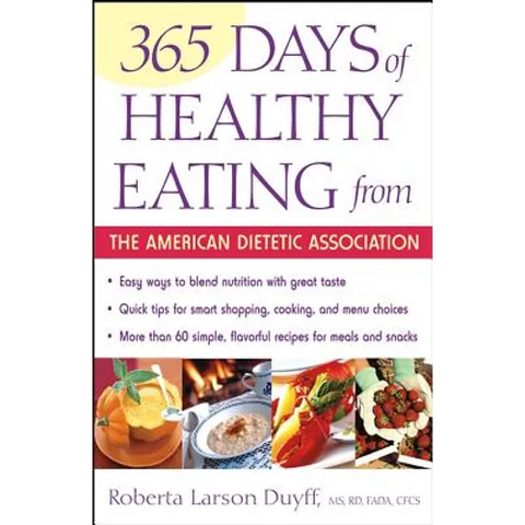 365 Days of Healthy Eating from the American Dietetic Association