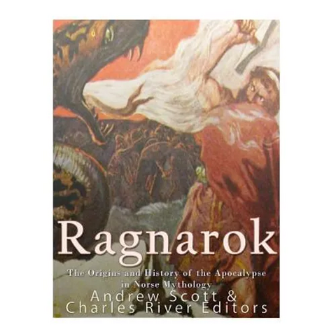 Ragnarok: The Origins and History of the Apocalypse in Norse Mythology