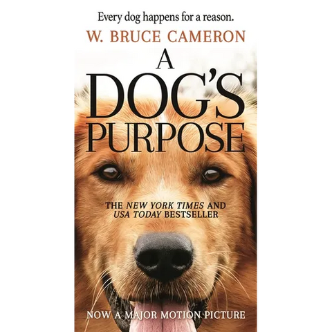 A Dog's Purpose: A Novel for Humans