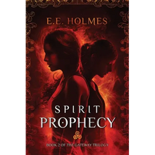 Spirit Prophecy: Book 2 of The Gateway Trilogy - Paperback