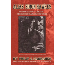 Alias Simon Hawkes: Further Adventures of Sherlock Holmes in New York - Paperback