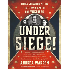Under Siege!: Three Children at the Civil War Battle for Vicksburg - Paperback