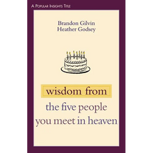 Wisdom from the Five People You Meet in Heaven