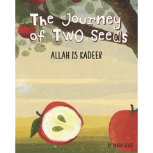 The Journey of Two Seeds: Allah is Kadeer