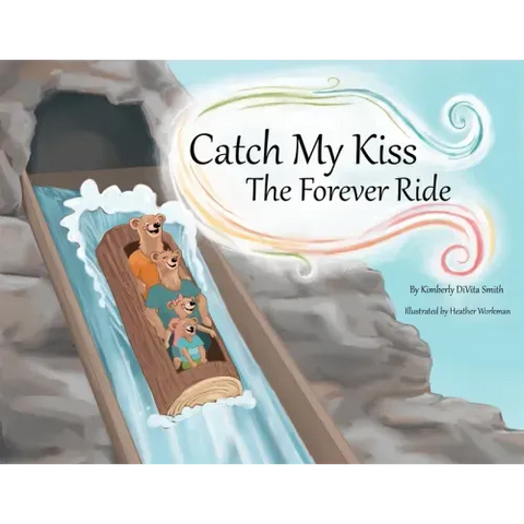 Catch My Kiss: The Forever Ride
