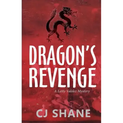 Dragon's Revenge: A Letty Valdez Mystery