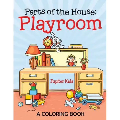 Parts of the House: Playroom (A Coloring Book)