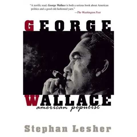 George Wallace: American Populist