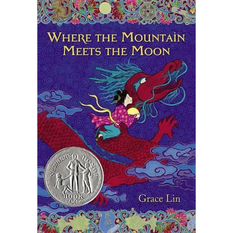 Where the Mountain Meets the Moon (Newbery Honor Book)