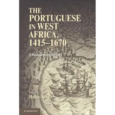 The Portuguese in West Africa, 1415-1670: A Documentary History