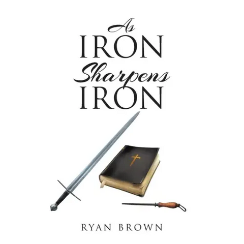 As Iron Sharpens Iron