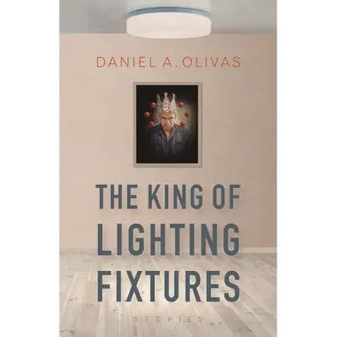 The King of Lighting Fixtures: Stories