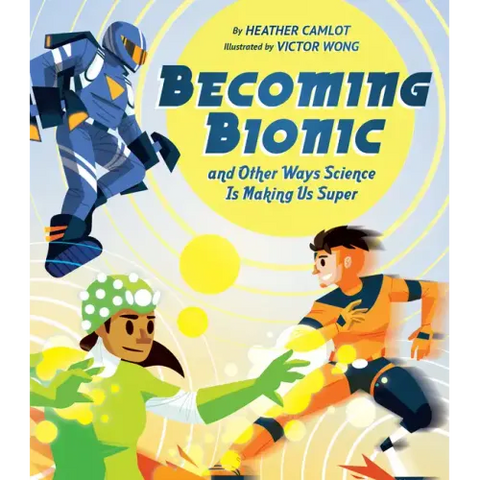 Becoming Bionic and Other Ways Science Is Making Us Super