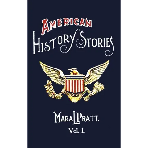 American History Stories, Volume I - With Original Illustrations
