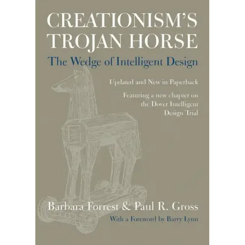 Creationism's Trojan Horse: The Wedge of Intelligent Design