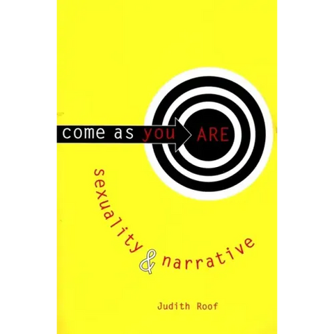 Come as You Are: Sexuality and Narrative