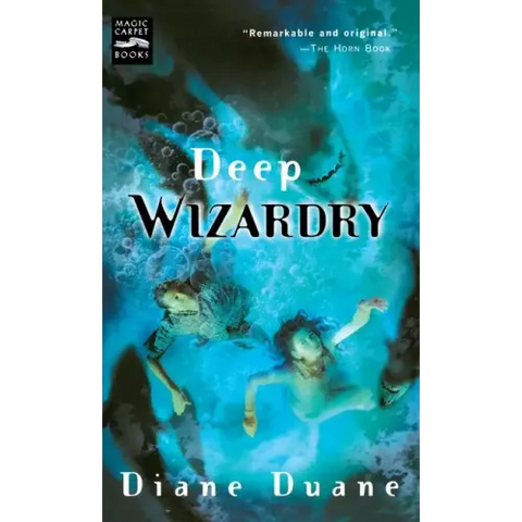 Deep Wizardry: The Second Book in the Young Wizards Series