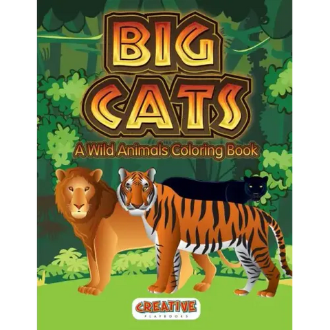 Big Cats: A Wild Animals Coloring Book