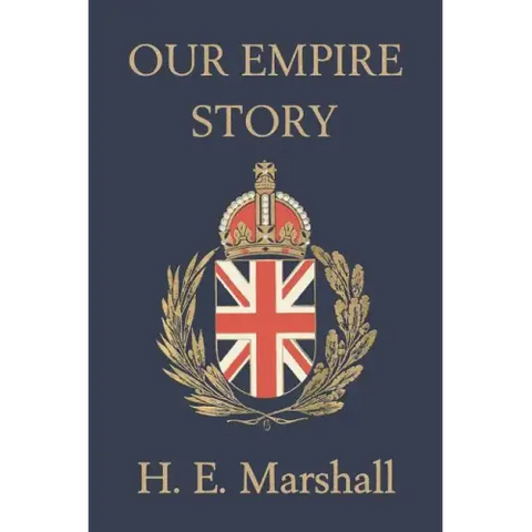 Our Empire Story (Yesterday's Classics)