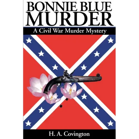 Bonnie Blue Murder: A Civil War Murder Mystery