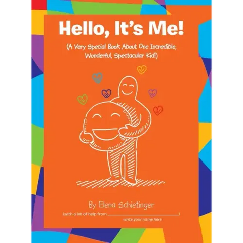 Hello, It's Me!: (A Very Special Book About One Incredible, Wonderful, Spectacular Kid!)