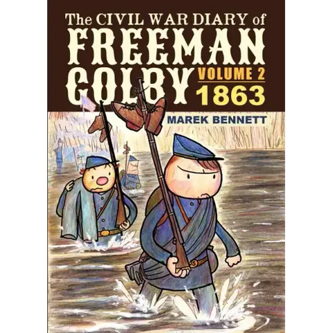 The Civil War Diary of Freeman Colby, Volume 2: 1863