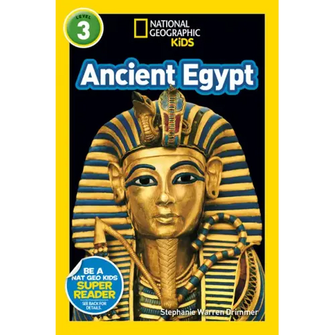 Ancient Egypt (National Geographic Kids Readers, Level 3)