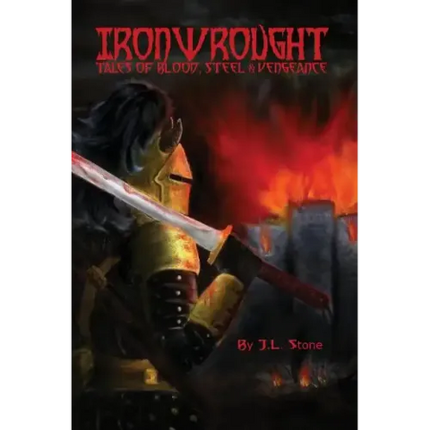 Ironwrought: Tales Of Blood, Steel And Vengeance