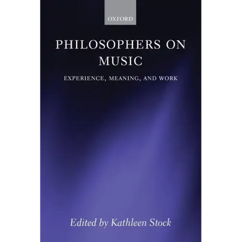 Philosophers on Music: Experience, Meaning, and Work
