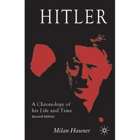 Hitler: A Chronology of His Life and Time